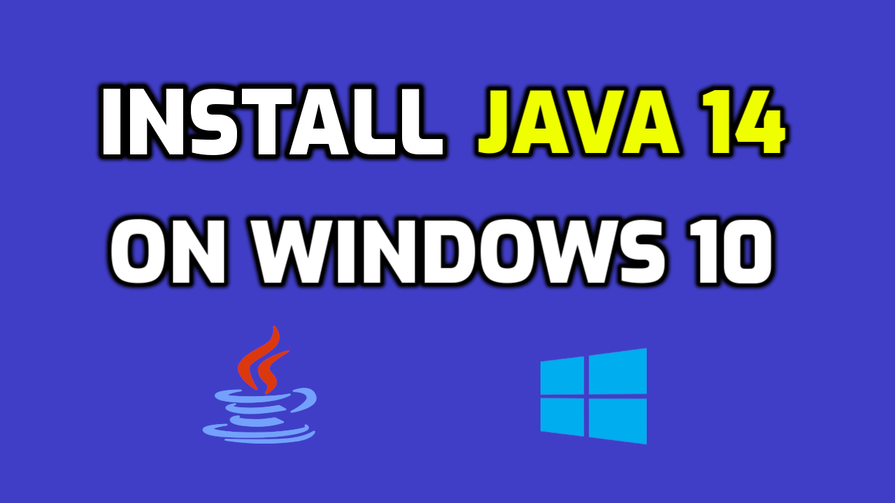 Install Java 14 on Windows 10