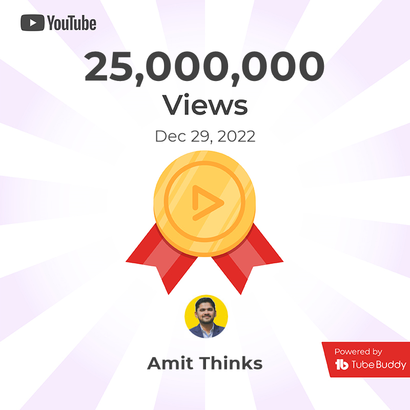 25 Million Views Milestone on Amit Thinks