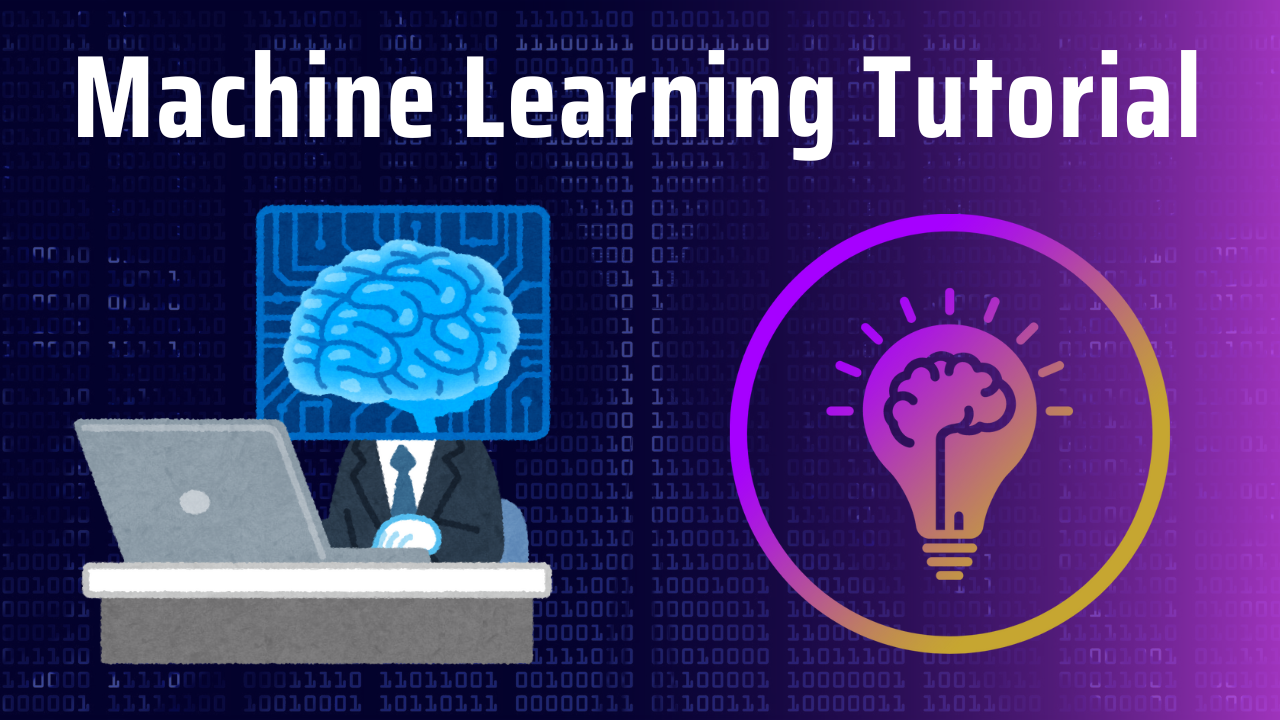 Machine Learning Tutorial