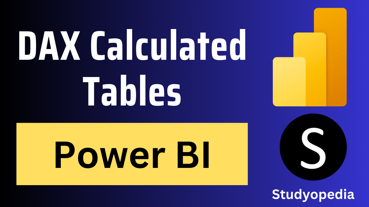 DAX Calculated Tables in Power BI